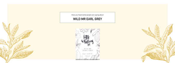 Have you heard what people are saying about Wild Mr Earl Grey?